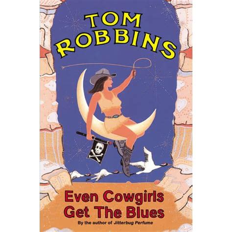 Even Cowgirls Get the Blues (novel) .